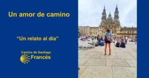Un amor de camino Camino de Santiago Frances